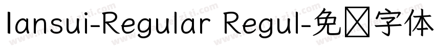 Iansui-Regular Regul字体转换
